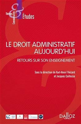 Le droit administratif aujourd'hui : retours sur son enseignement