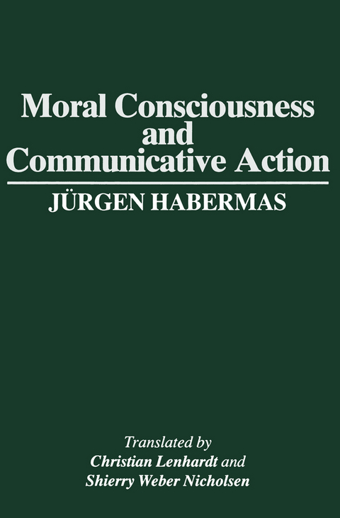 Moral Consciousness and Communicative Action -  J rgen Habermas