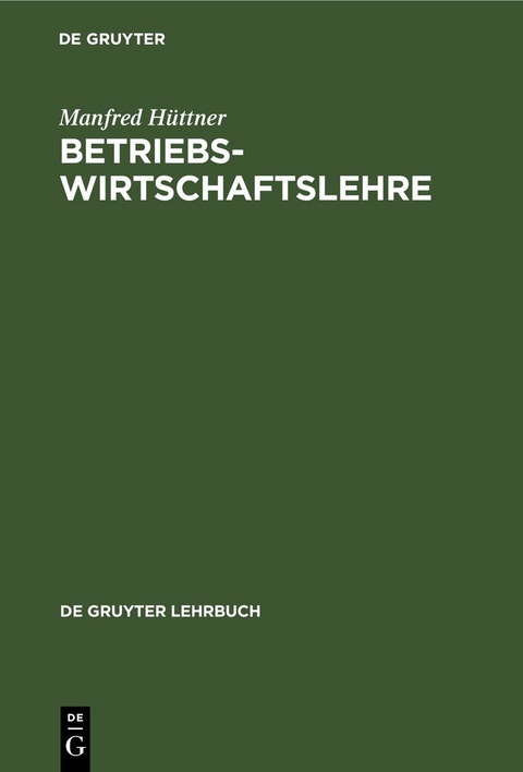 Betriebswirtschaftslehre - Manfred H&uuml;ttner