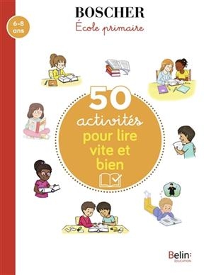 50 ACTIVITES POUR LIRE VITE ET BIEN