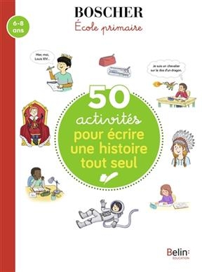 50 ACTIVITES POUR ECRIRE UNE HISTOIRE TO