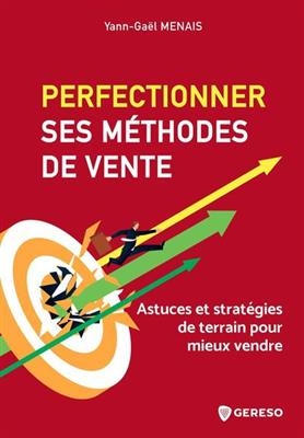 PERFECTIONNER SES METHODES DE VENTE
