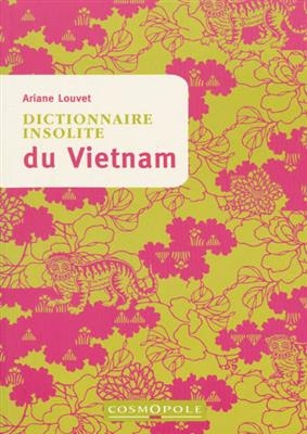 Dictionnaire insolite du Vietnam