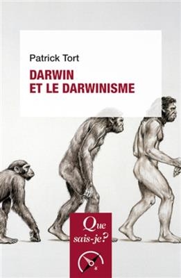 Darwin et le darwinisme - Patrick Tort