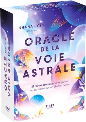 Oracle de la voie astrale : 52 cartes astrales pour te guider au quotidien sur ton chemin de vie