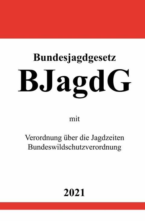 Bundesjagdgesetz (BJagdG) - Ronny Studier