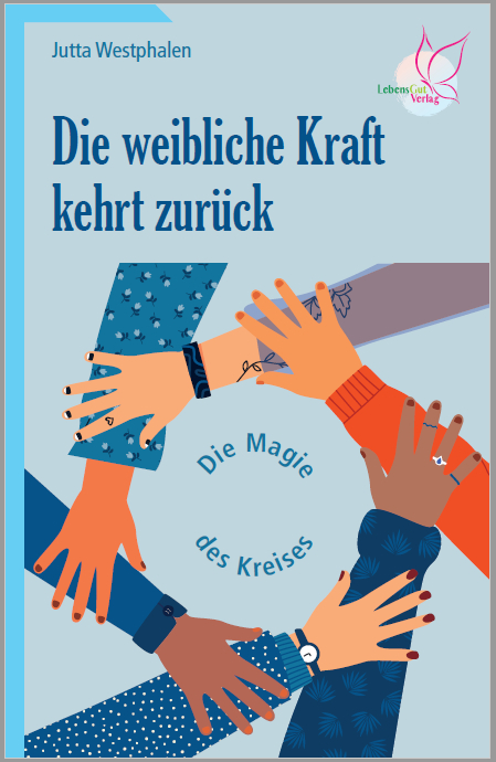 Die weibliche Kraft kehrt zur&uuml;ck - Jutta Westphalen