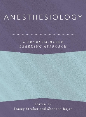 Anesthesiology: A Problem-Based Learning Approach - 
