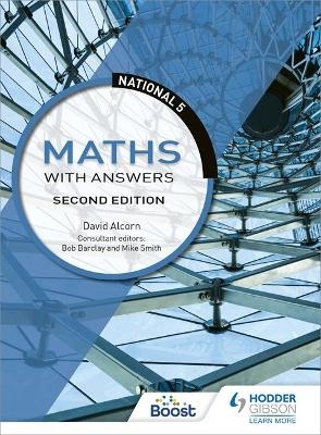 National 5 Maths with Answers, Second Edition - David Alcorn