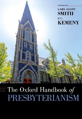 The Oxford Handbook of Presbyterianism - 