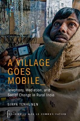 A Village Goes Mobile - Sirpa Tenhunen