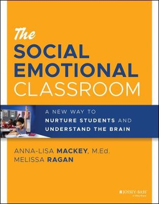 The Social Emotional Classroom - Anna-Lisa Mackey, Melissa Ragan