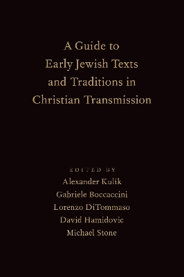 A Guide to Early Jewish Texts and Traditions in Christian Transmission