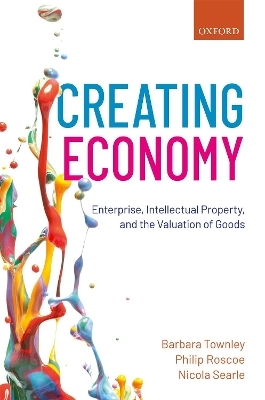 Creating Economy - Barbara Townley, Philip Roscoe, Nicola Searle