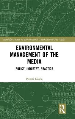 Environmental Management of the Media - Pietari K&auml;&auml;p&auml;