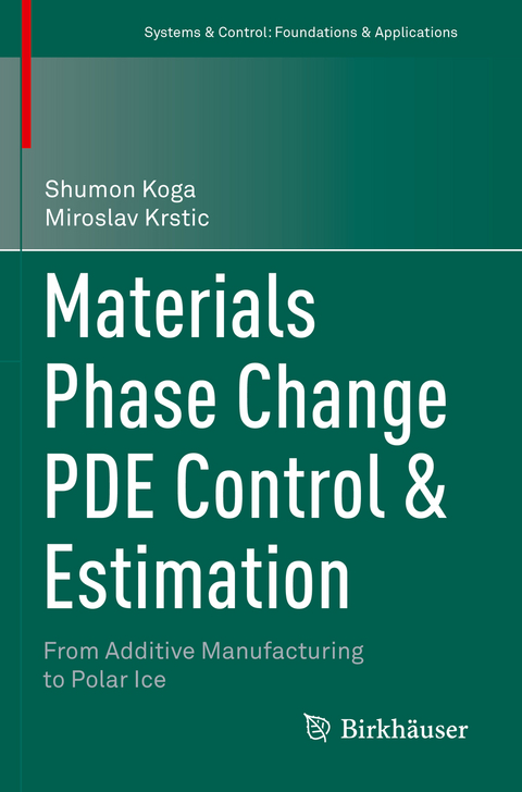 Materials Phase Change PDE Control & Estimation - Shumon Koga, Miroslav Krstic