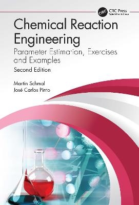 Chemical Reaction Engineering - Martin Schmal, Jos&eacute; Carlos Pinto