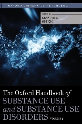 The Oxford Handbook of Substance Use and Substance Use Disorders