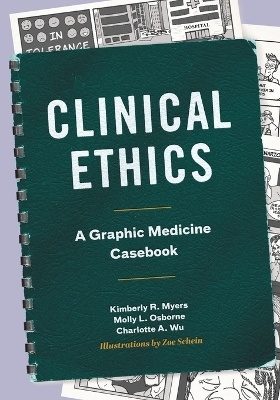 Clinical Ethics - Kimberly R. Myers, Molly L. Osborne, Charlotte A. Wu