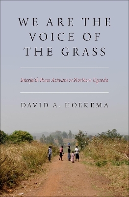 We Are The Voice of the Grass - David A. Hoekema
