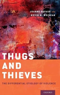 Thugs and Thieves - Joanne Savage, Kevin H. Wozniak