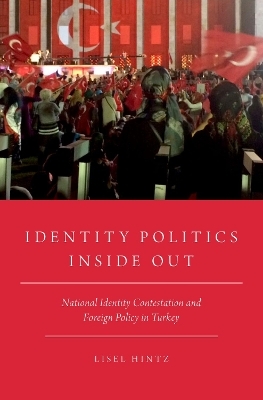 Identity Politics Inside Out - Lisel Hintz