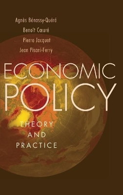 Economic Policy - Agn&egrave;s B&eacute;nassy-Qu&eacute;r&eacute;, Beno&icirc;t Coeur&eacute;, Pierre Jacquet, Jean Pisani-Ferry