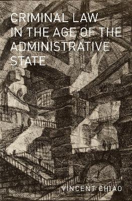 Criminal Law in the Age of the Administrative State