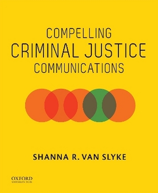 Compelling Criminal Justice Communications