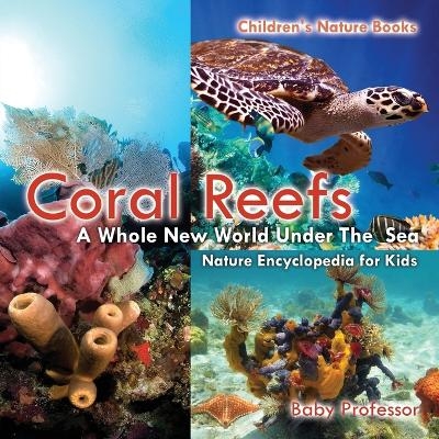 Coral Reefs -  Baby Professor
