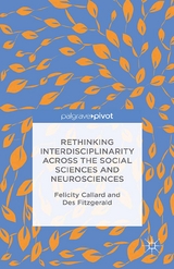 Rethinking Interdisciplinarity across the Social Sciences and Neurosciences -  F. Callard,  D. Fitzgerald