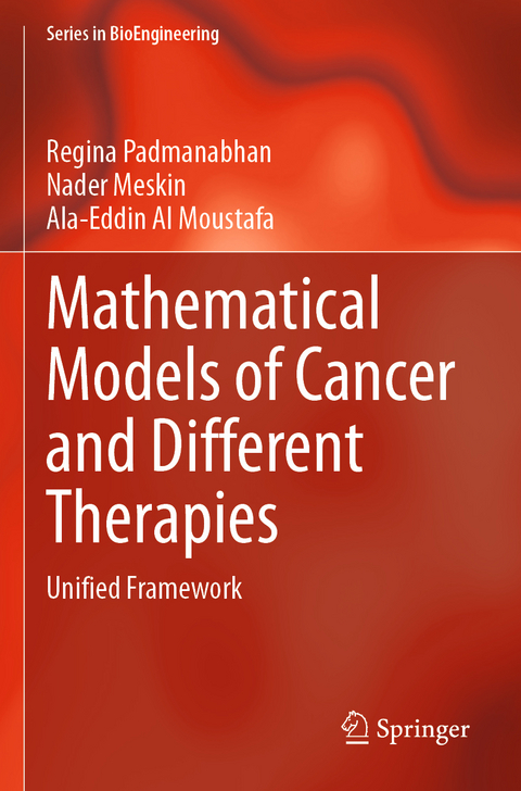 Mathematical Models of Cancer and Different Therapies - Regina Padmanabhan, Nader Meskin, Ala-Eddin Al Moustafa