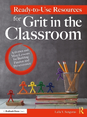 Ready-to-Use Resources for Grit in the Classroom - Laila Y. Sanguras