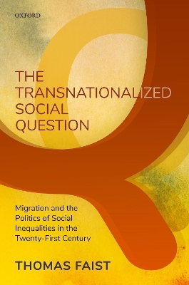 The Transnationalized Social Question - Thomas Faist