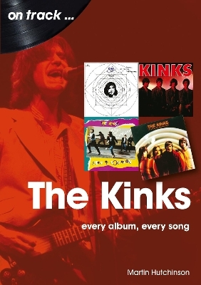 The Kinks On Track - Martin Hutchinson