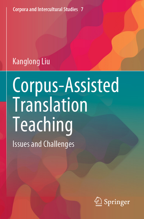 Corpus-Assisted Translation Teaching - Kanglong Liu