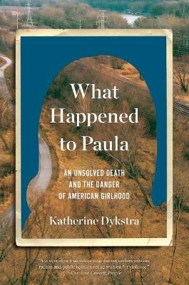 What Happened to Paula - Katherine Dykstra