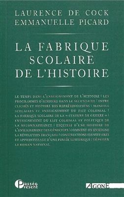 La fabrique scolaire de l'histoire : illusions et désillusions du roman national