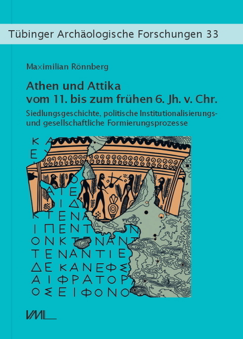 Athen und Attika vom 11. bis zum fr&uuml;hen 6. Jh. v.Chr. - Maximilian R&ouml;nnberg