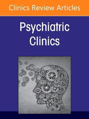 COVID 19: How the Pandemic Changed Psychiatry for Good, An Issue of Psychiatric Clinics of North America