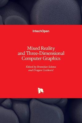 Mixed Reality and Three-Dimensional Computer Graphics - 