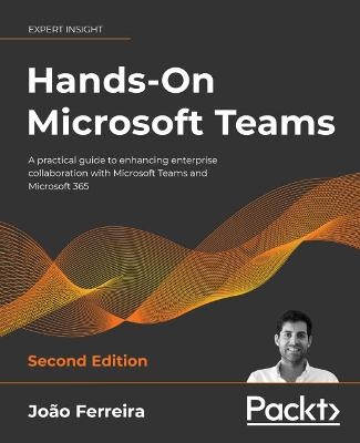 Hands-On Microsoft Teams - Joao Ferreira