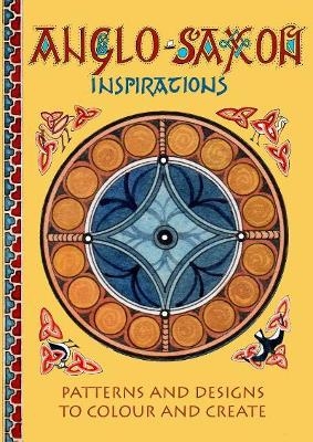 Anglo-Saxon Inspirations - Claudia Myatt