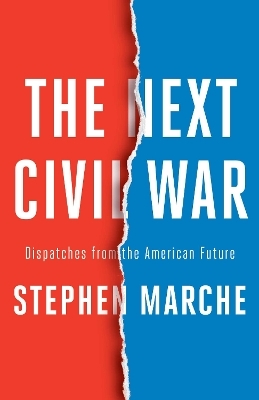 The Next Civil War - Stephen Marche