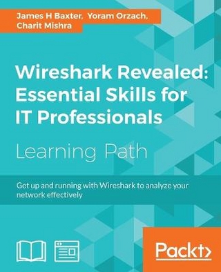 Wireshark Revealed: Essential Skills for IT Professionals