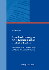 Stakeholder-bezogene CSR-Kommunikation deutscher Banken - Isabel Kleb