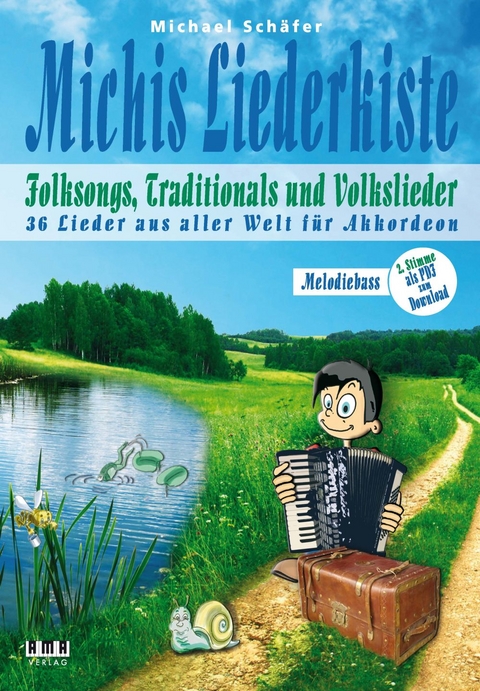 Michis Liederkiste: Folksongs, Traditionals und Volkslieder f&uuml;r Akkordeon (Melodiebass) - Michael Sch&auml;fer