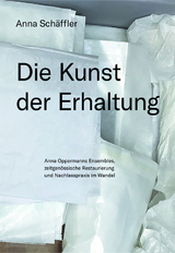 Die Kunst der Erhaltung - Anna Sch&auml;ffler