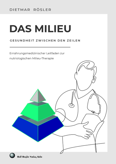 Das Milieu - Gesundheit zwischen den Zeilen - Dietmar R&ouml;sler