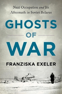 Ghosts of War - Franziska Exeler